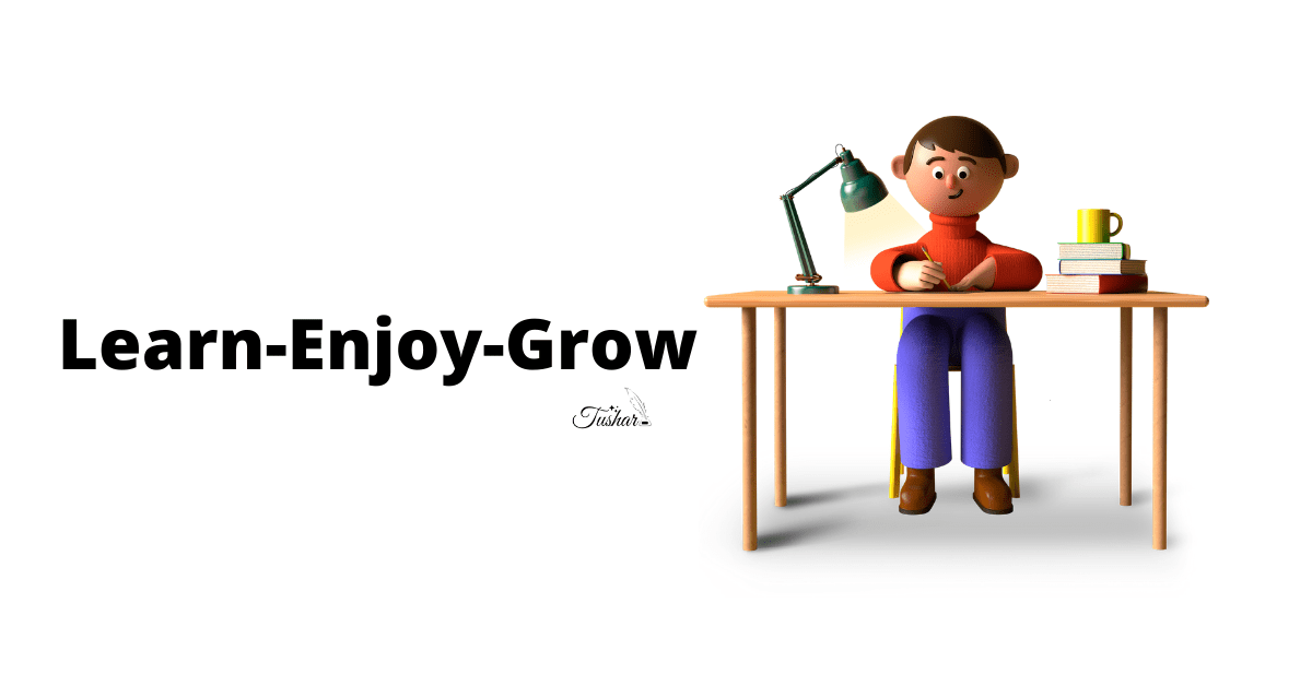 learn with enjoyment and grow.